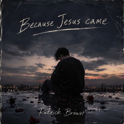 Because Jesus came