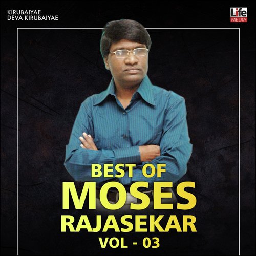 Best Hits of Moses Rajasekar, Vol. 03 (Tamil Christian Songs)