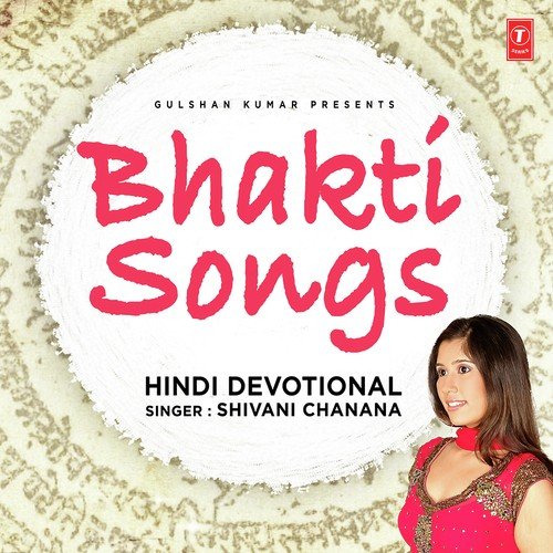 Bhakti Songs - Shivani Chanana