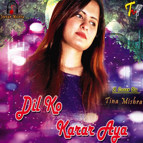 Dil Ko Karar Aya ( New Version)