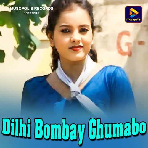 Dilhi Bombay Ghumabo