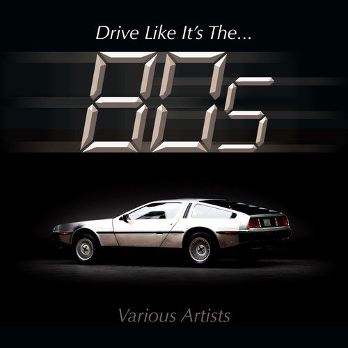 Drive Like It's The 80s