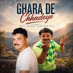 Ghara De Chhadeye