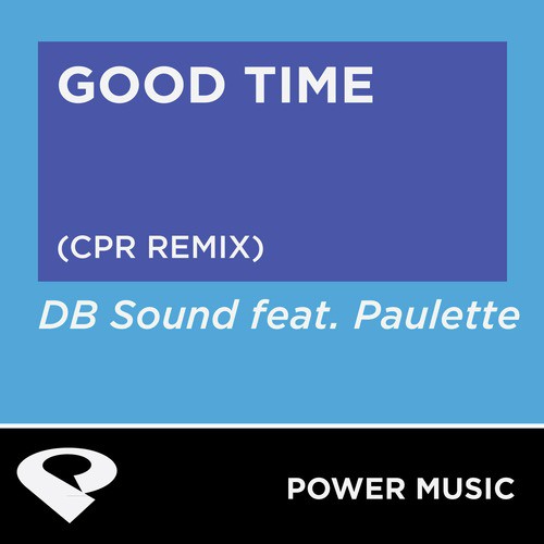Good Time (Cpr Remix Radio Edit)