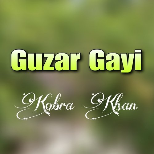 Guzar Gayi