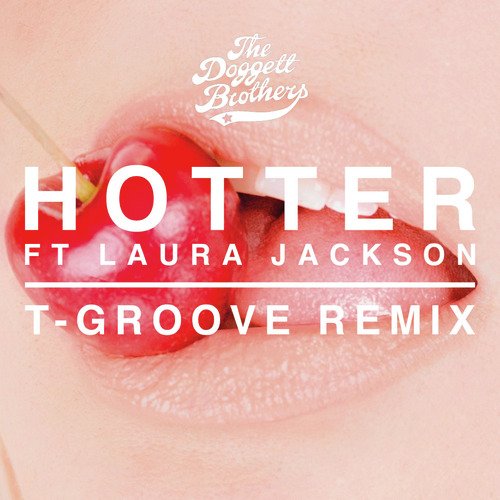 Hotter (feat. Laura Jackson) [T-Groove Remix]_poster_image