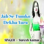 JabSe Tumko Dekha Yara