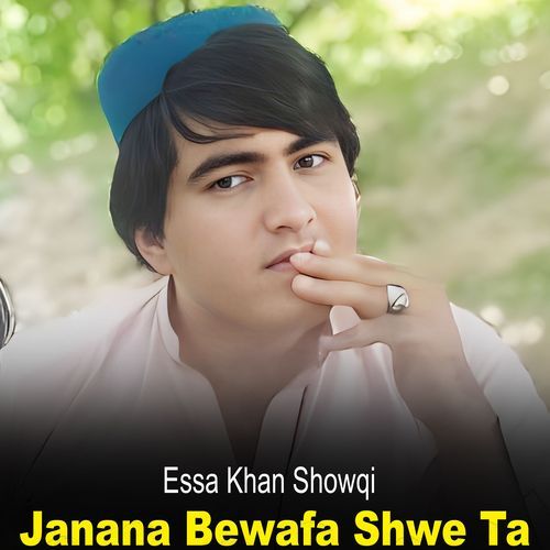 Janana Bewafa Shwe Ta