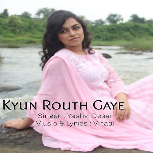 Kyun Routh Gaye