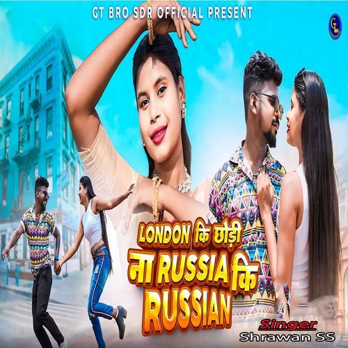 London Ki Chhodi Na Russia Ki Russian