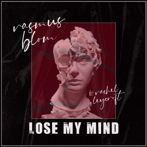 Lose My Mind (feat. Rachel Leycroft)