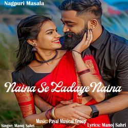 Naina Se Ladaye Naina
