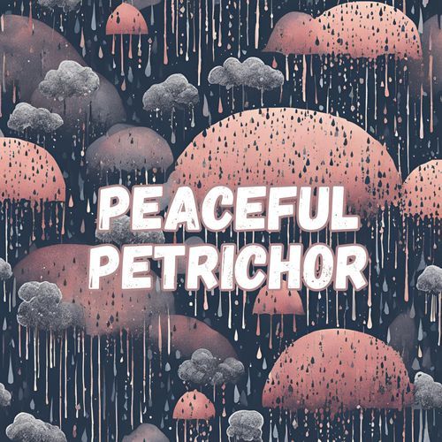 Peaceful Petrichor: Calming Rainy Scents for a Serene Sanctuary and a Refreshing Retreat