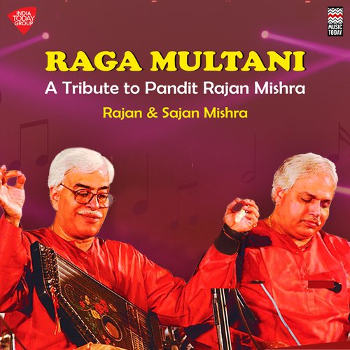 Raga Multani - A Tribute to Pandit Rajan Mishra