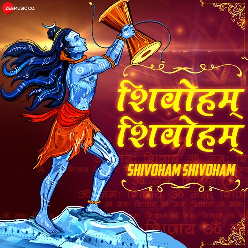 Shivoham Shivoham - Zee Music Devotional Songs Download - Free Online Songs  @ JioSaavn