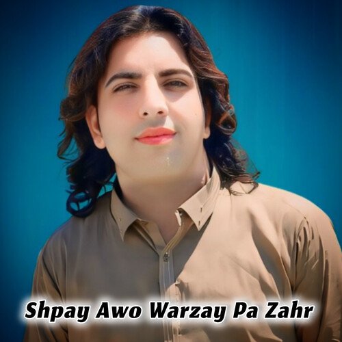 Shpy Awo Warzay Pa Zahr