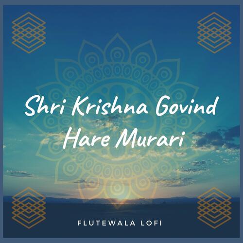 Shri Krishna Govind Hare Murari (feat. Shriram Sampath) [Lofi Flute Instrumental]