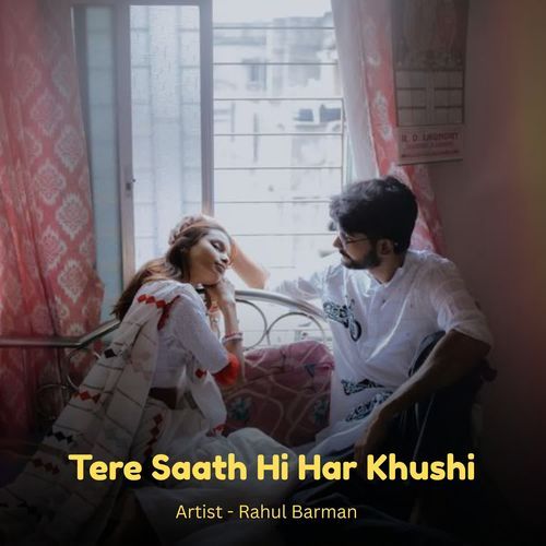 Tere Saath Hi Har Khushi