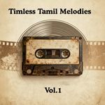 Timeless Tamil Melodies Vol. 1