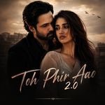 Toh Phir Aao (From Awarapan II)
