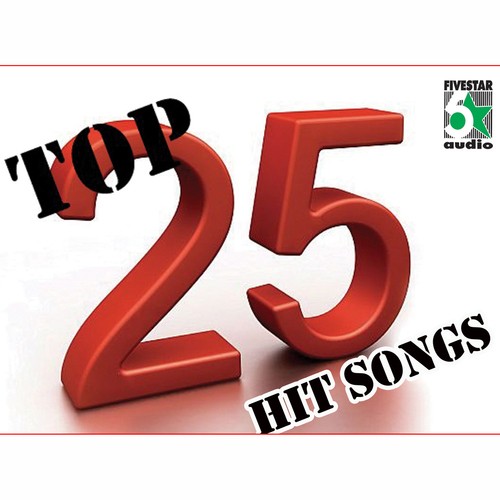 Top 25 Hit Songs