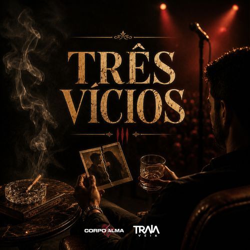 Três Vícios