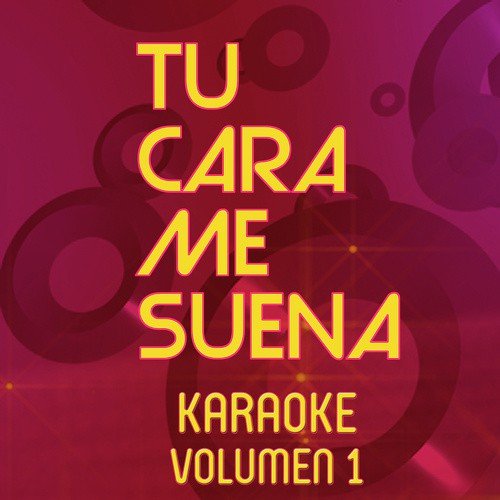 Tu Cara Me Suena Karaoke (Vol. 1)