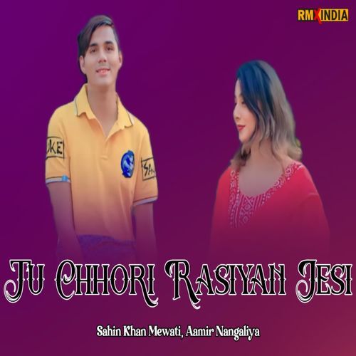 Tu Chhori Rasiyan Jesi