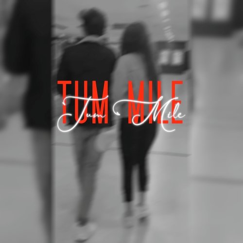 Tum Mile