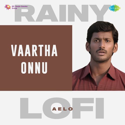 Vaartha Onnu - Rainy Lofi