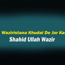 Waziristana Khudai De Jor Ka-PS4GQjtTVns