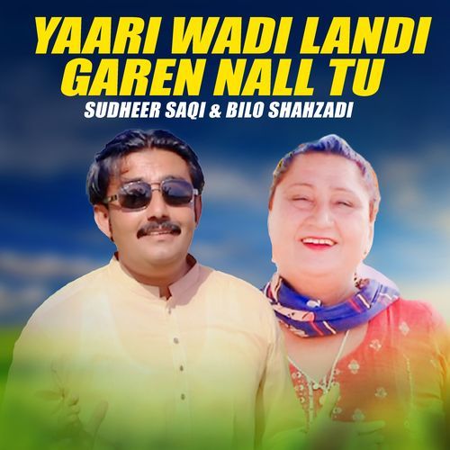 Yaari Wadi Landi Garen Nall Tu