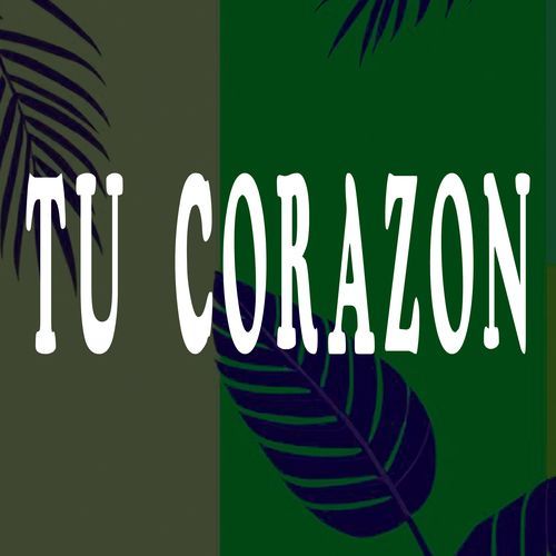 tu corazon