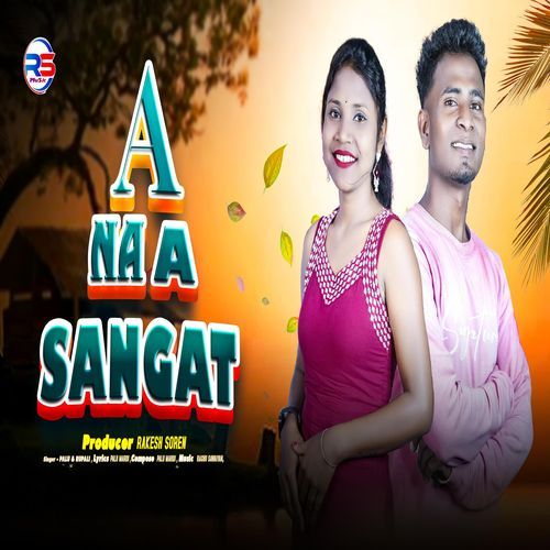 A NA A SANGAT