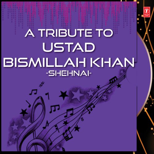 A Tribute To Ustad Bismillah Khan-Shehnai