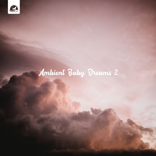 Ambient Baby Dreams 2_poster_image