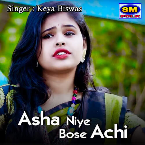 Asha Niye Bose Achi