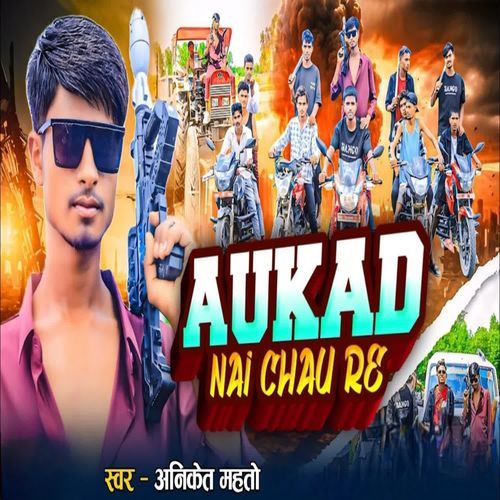 Aukad Nai Chau Re