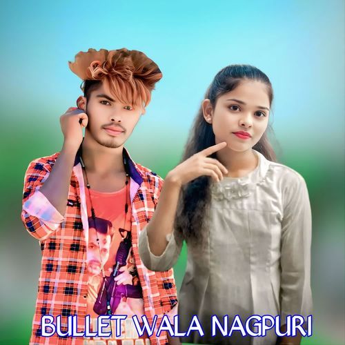 BULLET WALA NAGPURI