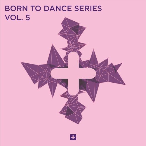 Born to Dance Series, Vol. 5