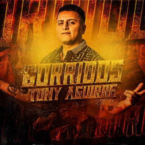 Corridos Tony Aguirre