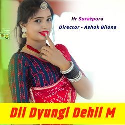 Dil Dyungi Dehli M-KiMTZCR0Bls