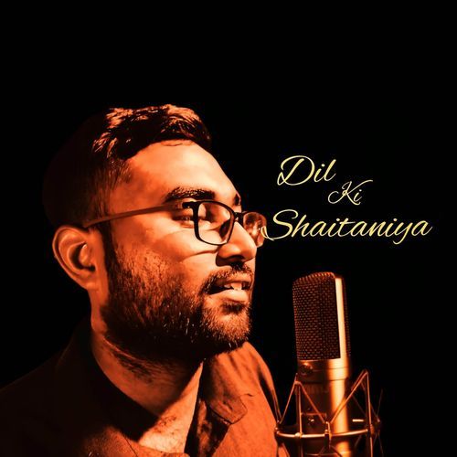 Dil Ki Shaitaniya