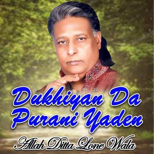 Dukhiyan Da Purani Yaden