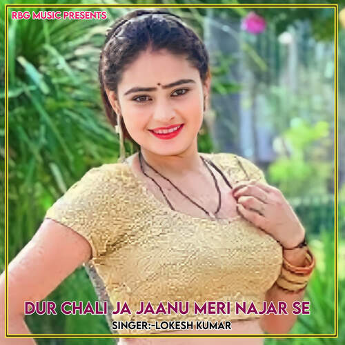 Dur Chali Ja Jaanu Meri Najar Se