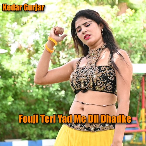 Fouji Teri Yad Me Dil Dhadke