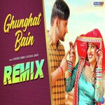 Ghunghat Bain Remix