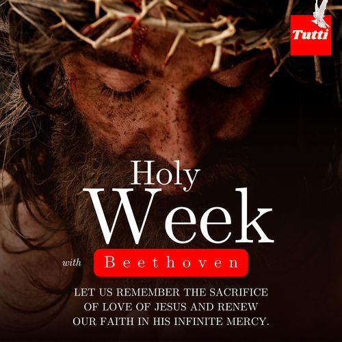 Holy Week with Beethoven