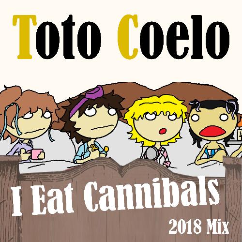 I Eat Cannibals (2018 Mix)