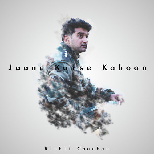 Jaane Kaise Kahoon - Single